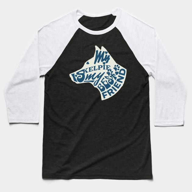 Kelpie Baseball T-Shirt by CHromatic.Blend